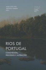 Rios de Portugal: Comunidades, Processos E Alteraç?es