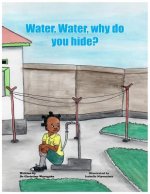 Water, Water, Why Do You Hide?