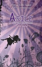 Asile Au Pays Des Merveilles: Comédie Musicale
