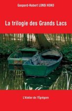 trilogie des Grands Lacs