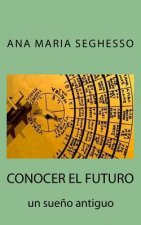 Conocer el futuro.