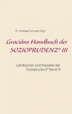 Gracians Handbuch der SOZIOPRUDENZ(R) III