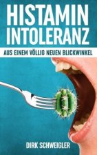 Histaminintoleranz aus einem voellig neuen Blickwinkel