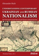 Understanding Contemporary Ukrainian and Russian - The Post-Soviet Cossack Revival and Ukraine's National Security