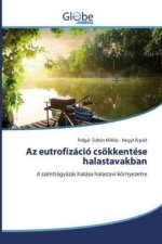 Az eutrofizacio csoekkentese halastavakban