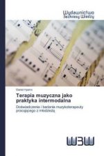Terapia muzyczna jako praktyka intermodalna