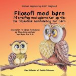 Filosofi med born. Pa strejftog med uglerne Karl og Nils