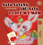 I Love My Mom (Malay English Bilingual Book)