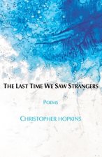 Last Time We Saw Strangers