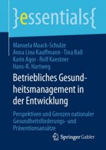 Betriebliches Gesundheitsmanagement in Der Entwicklung