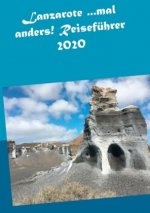 Lanzarote ...mal anders! Reisefuhrer 2020