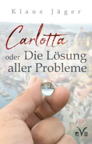 Carlotta oder Die Lösung aller Probleme