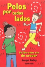 Pelos por todos los lados: un libro sobre eso de crecer