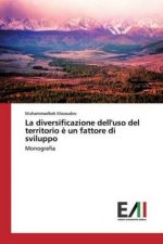 La diversificazione dell'uso del territorio ? un fattore di sviluppo