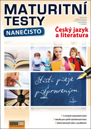 Maturitní testy nanečisto Český jazyk a literatura