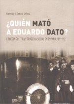 ¿Quién mató a Eduardo Dato?
