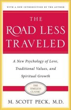 The Road Less Traveled: New Phychology of Love, Traditional Values and Spiritual Growth