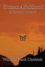 Human Adulthood: A Spiritual Romance