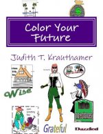 Color Your Future: The First Ever Coloring Vision Board