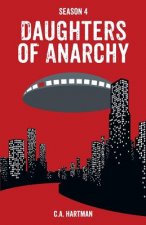 Daughters of Anarchy: Season 4
