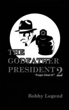 The Godfather President 2