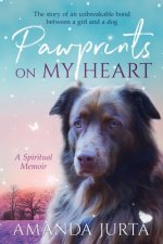 Pawprints on My Heart: A Spiritual Memoir