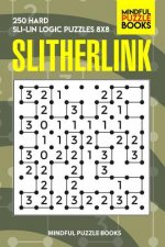 Slitherlink: 250 Hard Sli-Lin Logic Puzzles 8x8