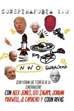 Conspirafobia 1.0: ?son Verdad Las Teorias de la Conspiracion?