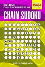 Chain Sudoku: 250 Medium Chain Sudoku Puzzles 9x9
