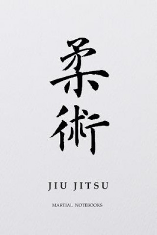 Martial Notebooks JIU JITSU: White Belt 6 x 9