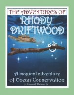 The Adventures Of Rhody Driftwood: A magical Adventure of Ocean Conservation