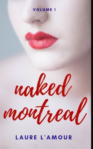 Naked Montreal: Volume 1