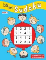 Kids First Sudoku: 100 4x4 Puzzles For Beginners, Book 2