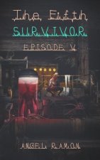 The Fifth Survivor: Episode 5