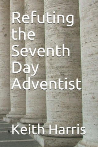 Refuting the Seventh Day Adventist