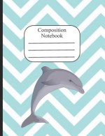 Composition Notebook: Dolphin Wide Ruled Composition Book - 120 Pages - 60 Sheets