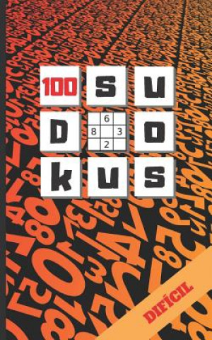 100 Sudokus: FORMATO BOLSILLO - TAMA?O ESPECIAL VIAJE O VACACIONES. NIVEL DIFÍCIL. INCLUYE SOLUCIONES. JUEGO DE LÓGICA E INGENIO. E