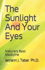The Sulight And Your Eyes: Natures Best Medicine