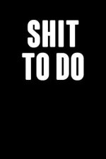 Shit To Do: Graph Paper Notebook, 6x9 Inch, 120 pages