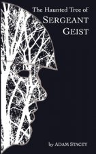 The Haunted Tree of Sergeant Geist