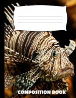 Composition Book: Lion Fish Composition Notebook Wide Ruled