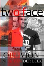 Two Face: Oblivion