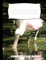 Composition Book: Spoonbill Composition Notebook Wide Ruled