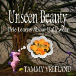 Unseen Beauty - Urie Learns About Halloween
