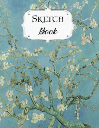 Sketch Book: Van Gogh Sketchbook Scetchpad for Drawing or Doodling Notebook Pad for Creative Artists Almond Blossoms