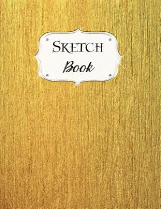 Sketch Book: Gold Sketchbook Scetchpad for Drawing or Doodling Notebook Pad for Creative Artists #2