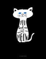 You Had Me At Meow: 8 Column Ledger