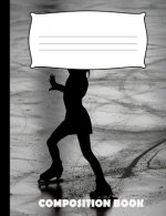 Composition Book: Ice Skating Composition Notebook Wide Ruled