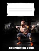 Composition Book: Powerlifting Composition Notebook Wide Ruled