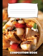 Composition Book: Burritos Composition Notebook Wide Ruled